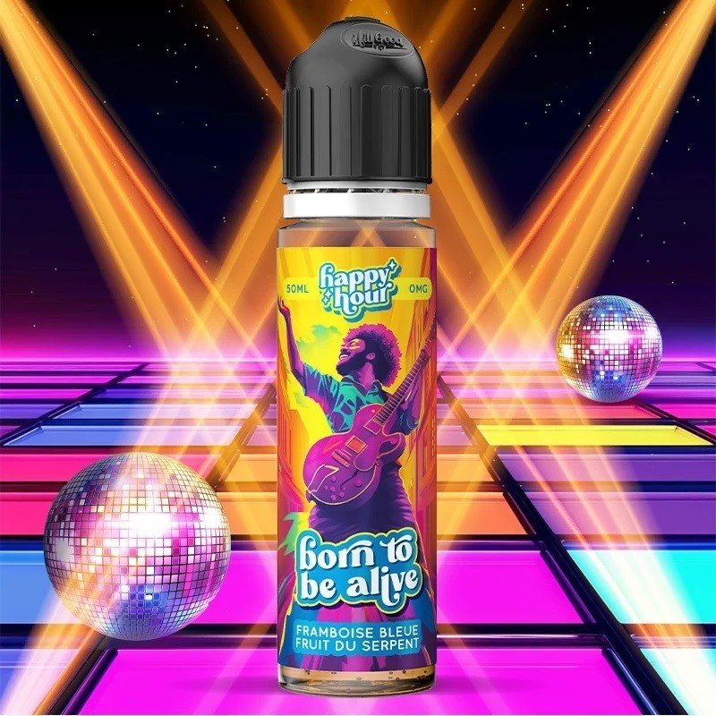 Born To Be Alive - Happy Hour 50ml | E-liquide haut de gamme sans nicotine